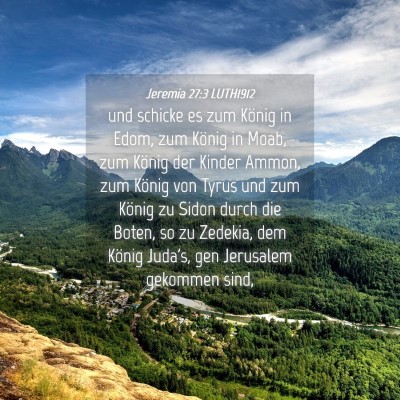 Picture 04 - Jeremia 27:3 LUTH1912 - und schicke es zum König in Edom, zum König in - Bible Verse Picture
