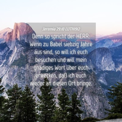 Picture 04 - Jeremia 29:10 LUTH1912 - Denn so spricht der HERR: Wenn zu Babel siebzig - Bible Verse Picture