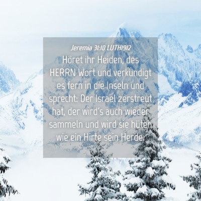 Picture 04 - Jeremia 31:10 LUTH1912 - Höret ihr Heiden, des HERRN Wort und verkündigt - Bible Verse Picture