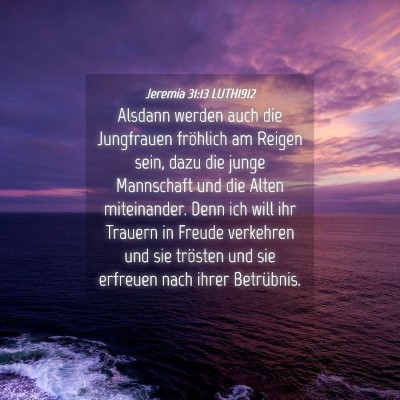 Picture 04 - Jeremia 31:13 LUTH1912 - Alsdann werden auch die Jungfrauen fröhlich am - Bible Verse Picture