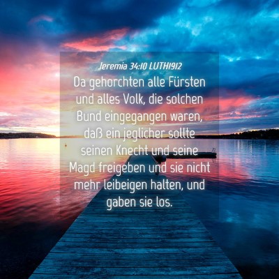 Picture 04 - Jeremia 34:10 LUTH1912 - Da gehorchten alle Fürsten und alles Volk, die - Bible Verse Picture