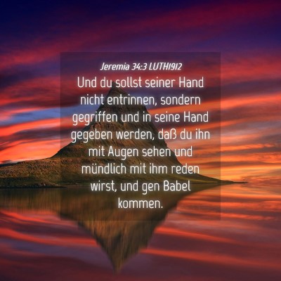 Picture 04 - Jeremia 34:3 LUTH1912 - Und du sollst seiner Hand nicht entrinnen, - Bible Verse Picture