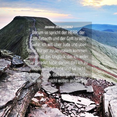 Picture 04 - Jeremia 35:17 LUTH1912 - Darum so spricht der HERR, der Gott Zebaoth und - Bible Verse Picture