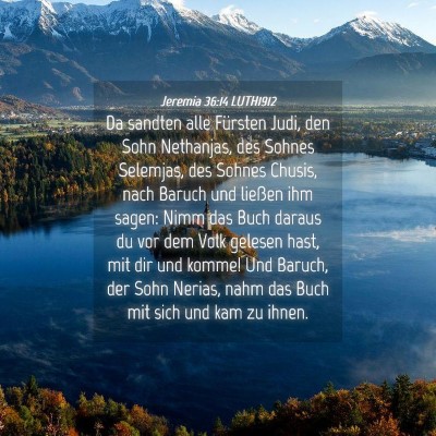 Picture 04 - Jeremia 36:14 LUTH1912 - Da sandten alle Fürsten Judi, den Sohn - Bible Verse Picture