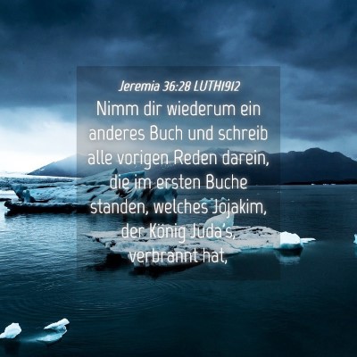 Picture 04 - Jeremia 36:28 LUTH1912 - Nimm dir wiederum ein anderes Buch und schreib - Bible Verse Picture