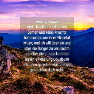 Picture 04 - Jeremia 36:31 LUTH1912 - und ich will ihn und seinen Samen und seine - Bible Verse Picture
