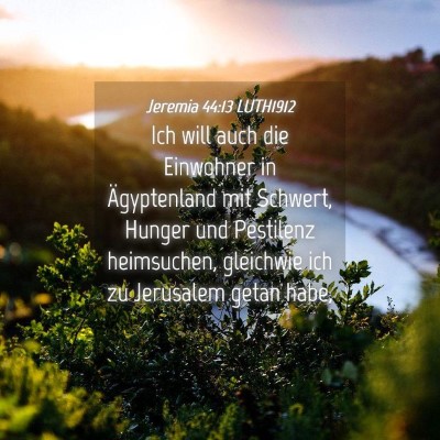 Picture 04 - Jeremia 44:13 LUTH1912 - Ich will auch die Einwohner in Ägyptenland mit - Bible Verse Picture
