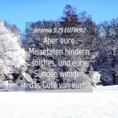 Picture 04 - Jeremia 5:25 LUTH1912 - Aber eure Missetaten hindern solches, und eure - Bible Verse Picture