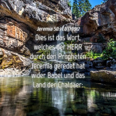 Picture 04 - Jeremia 50:1 LUTH1912 - Dies ist das Wort, welches der HERR durch den - Bible Verse Picture