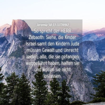 Picture 04 - Jeremia 50:33 LUTH1912 - So spricht der HERR Zebaoth: Siehe, die Kinder - Bible Verse Picture