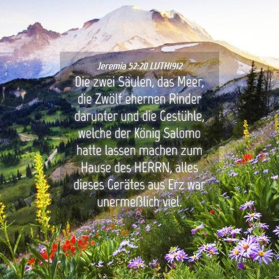 Picture 04 - Jeremia 52:20 LUTH1912 - Die zwei Säulen, das Meer, die Zwölf ehernen - Bible Verse Picture