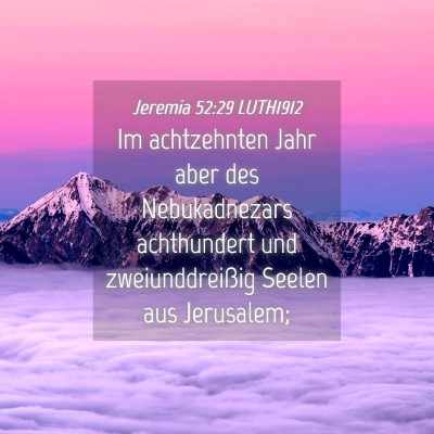 Picture 04 - Jeremia 52:29 LUTH1912 - Im achtzehnten Jahr aber des Nebukadnezars - Bible Verse Picture