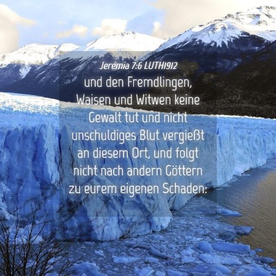 Picture 04 - Jeremia 7:6 LUTH1912 - und den Fremdlingen, Waisen und Witwen keine - Bible Verse Picture