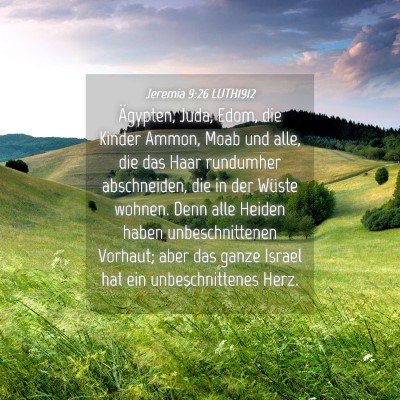 Picture 04 - Jeremia 9:26 LUTH1912 - Ägypten, Juda, Edom, die Kinder Ammon, Moab und - Bible Verse Picture