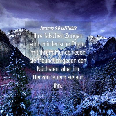 Picture 04 - Jeremia 9:8 LUTH1912 - Ihre falschen Zungen sind mörderische Pfeile; - Bible Verse Picture