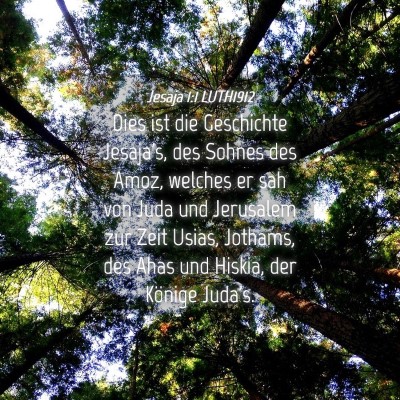 Picture 04 - Jesaja 1:1 LUTH1912 - Dies ist die Geschichte Jesaja's, des Sohnes des - Bible Verse Picture