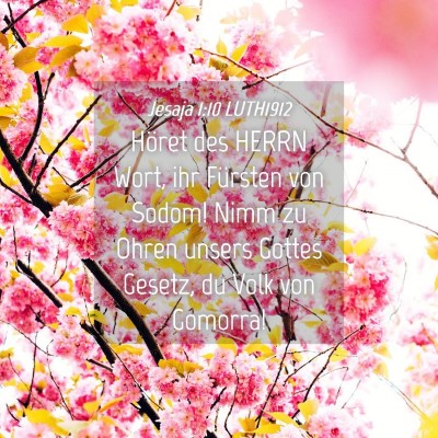 Picture 04 - Jesaja 1:10 LUTH1912 - Höret des HERRN Wort, ihr Fürsten von Sodom! - Bible Verse Picture