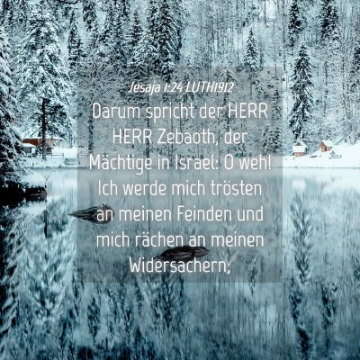 Picture 04 - Jesaja 1:24 LUTH1912 - Darum spricht der HERR HERR Zebaoth, der - Bible Verse Picture