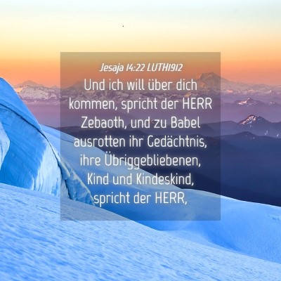 Picture 04 - Jesaja 14:22 LUTH1912 - Und ich will über dich kommen, spricht der HERR - Bible Verse Picture