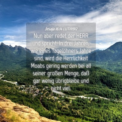 Picture 04 - Jesaja 16:14 LUTH1912 - Nun aber redet der HERR und spricht: In drei - Bible Verse Picture