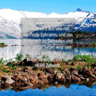 Picture 04 - Jesaja 17:3 LUTH1912 - Und es wird aus sein mit der Feste Ephraims; und - Bible Verse Picture