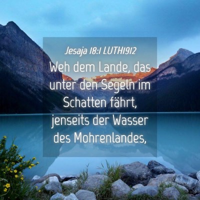 Picture 04 - Jesaja 18:1 LUTH1912 - Weh dem Lande, das unter den Segeln im Schatten - Bible Verse Picture