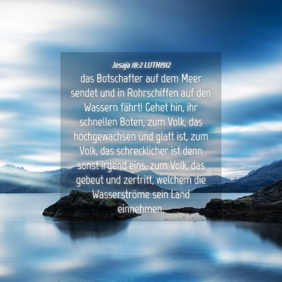 Picture 04 - Jesaja 18:2 LUTH1912 - das Botschafter auf dem Meer sendet und in - Bible Verse Picture