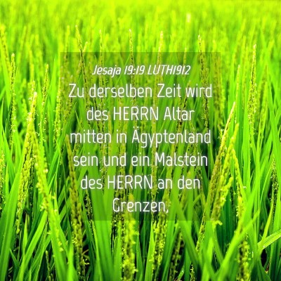 Picture 04 - Jesaja 19:19 LUTH1912 - Zu derselben Zeit wird des HERRN Altar mitten in - Bible Verse Picture
