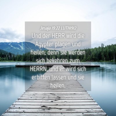 Picture 04 - Jesaja 19:22 LUTH1912 - Und der HERR wird die Ägypter plagen und heilen; - Bible Verse Picture