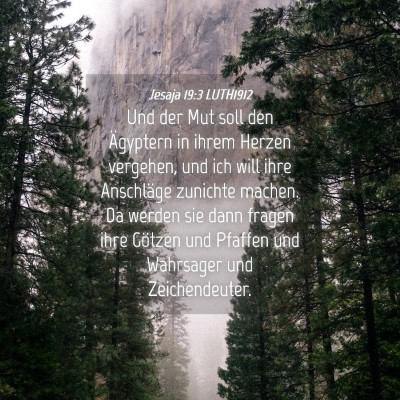 Picture 04 - Jesaja 19:3 LUTH1912 - Und der Mut soll den Ägyptern in ihrem Herzen - Bible Verse Picture