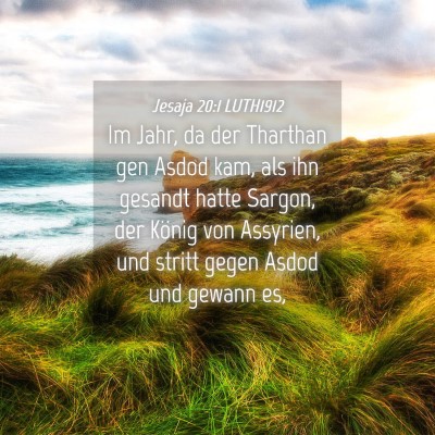Picture 04 - Jesaja 20:1 LUTH1912 - Im Jahr, da der Tharthan gen Asdod kam, als ihn - Bible Verse Picture