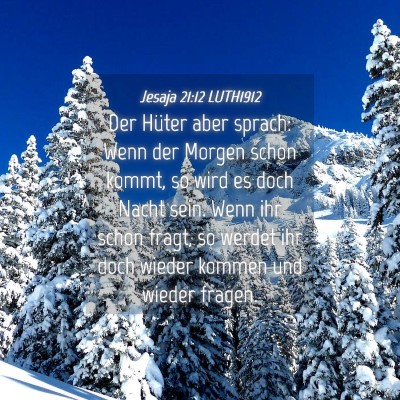 Picture 04 - Jesaja 21:12 LUTH1912 - Der Hüter aber sprach: Wenn der Morgen schon - Bible Verse Picture