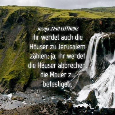 Picture 04 - Jesaja 22:10 LUTH1912 - ihr werdet auch die Häuser zu Jerusalem zählen; - Bible Verse Picture
