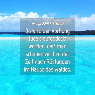 Picture 04 - Jesaja 22:8 LUTH1912 - Da wird der Vorhang Juda's aufgedeckt werden, - Bible Verse Picture