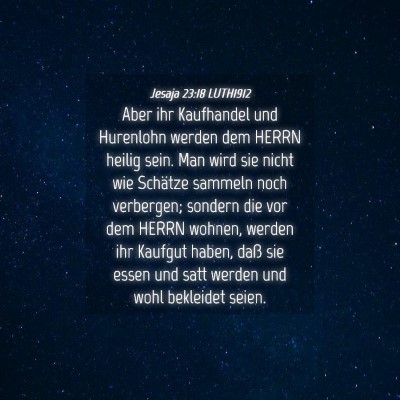 Picture 04 - Jesaja 23:18 LUTH1912 - Aber ihr Kaufhandel und Hurenlohn werden dem - Bible Verse Picture