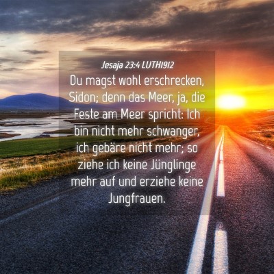 Picture 04 - Jesaja 23:4 LUTH1912 - Du magst wohl erschrecken, Sidon; denn das Meer, - Bible Verse Picture