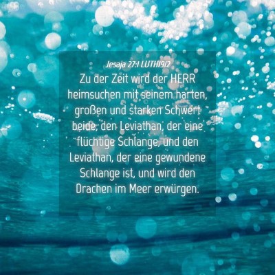 Picture 04 - Jesaja 27:1 LUTH1912 - Zu der Zeit wird der HERR heimsuchen mit seinem - Bible Verse Picture