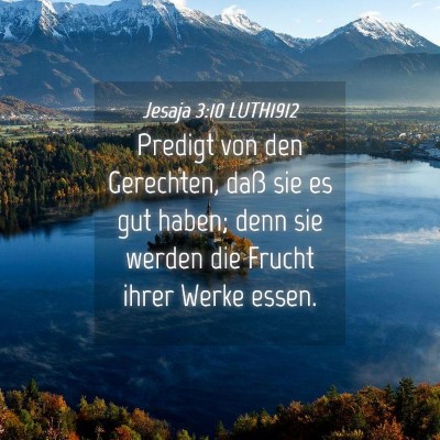 Picture 04 - Jesaja 3:10 LUTH1912 - Predigt von den Gerechten, daß sie es gut haben; - Bible Verse Picture