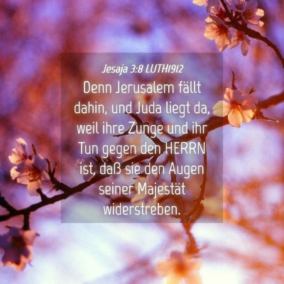 Picture 04 - Jesaja 3:8 LUTH1912 - Denn Jerusalem fällt dahin, und Juda liegt da, - Bible Verse Picture