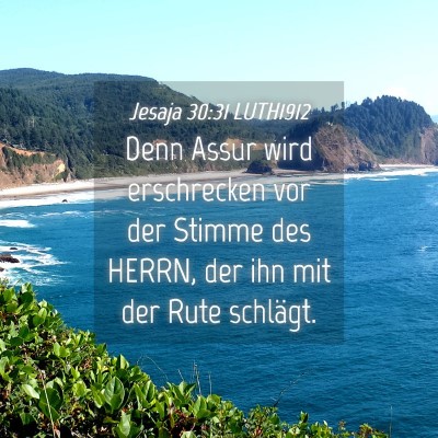 Picture 04 - Jesaja 30:31 LUTH1912 - Denn Assur wird erschrecken vor der Stimme des - Bible Verse Picture