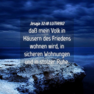 Picture 04 - Jesaja 32:18 LUTH1912 - daß mein Volk in Häusern des Friedens wohnen - Bible Verse Picture