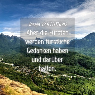 Picture 04 - Jesaja 32:8 LUTH1912 - Aber die Fürsten werden fürstliche Gedanken - Bible Verse Picture