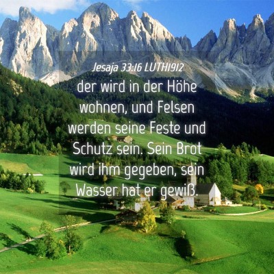 Picture 04 - Jesaja 33:16 LUTH1912 - der wird in der Höhe wohnen, und Felsen werden - Bible Verse Picture