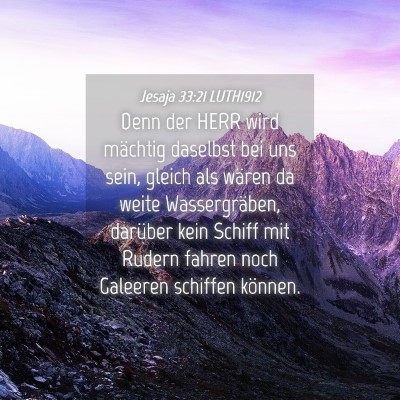 Picture 04 - Jesaja 33:21 LUTH1912 - Denn der HERR wird mächtig daselbst bei uns - Bible Verse Picture