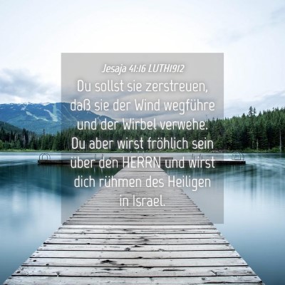 Picture 04 - Jesaja 41:16 LUTH1912 - Du sollst sie zerstreuen, daß sie der Wind - Bible Verse Picture