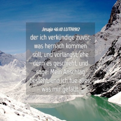 Picture 04 - Jesaja 46:10 LUTH1912 - der ich verkündige zuvor, was hernach kommen - Bible Verse Picture