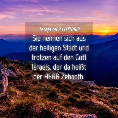 Picture 04 - Jesaja 48:2 LUTH1912 - Sie nennen sich aus der heiligen Stadt und - Bible Verse Picture