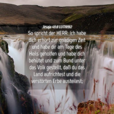 Picture 04 - Jesaja 49:8 LUTH1912 - So spricht der HERR: Ich habe dich erhört zur - Bible Verse Picture