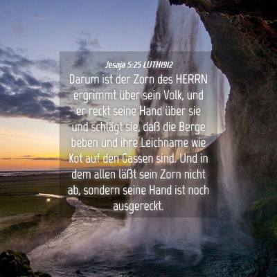 Picture 04 - Jesaja 5:25 LUTH1912 - Darum ist der Zorn des HERRN ergrimmt über sein - Bible Verse Picture