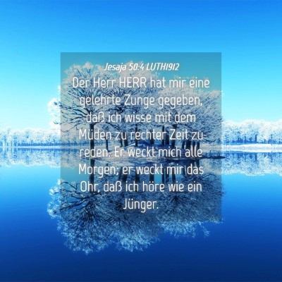 Picture 04 - Jesaja 50:4 LUTH1912 - Der Herr HERR hat mir eine gelehrte Zunge - Bible Verse Picture